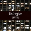 Unforgive - SHE'S