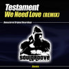 We Need Love (The Gorilla vs. Bush Mix) - Testament&The Gorilla&DJ Pedro