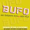 Bufo (feat. Kapa Show & Addy Killa) (Explicit) - Bad sené&Kapa Show&Addy Killa