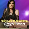 I Only Want to Be With You (Alex Barattini Mix) - Simon & Ryan&Siri