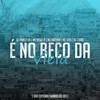 É no Beco da Viela (Explicit) - DJ Pablo RB&MC Vitu&MC Nathan&MC Nego JT&dj loiro