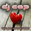 You Are My Only One (Radio Edit) - dj cap&Maria B.