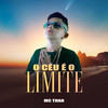 O Céu É o Limite (Explicit) - MC Than&DJ HUD&Space Funk