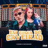 Em Cima Do Caveirão (Explicit) - DJ João Marconex&DJ BARBIE DAI