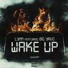 Wake Up (feat. Big Yavo) (Explicit) - Lynn&Big Yavo