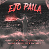 EJO PAILA (Explicit) - Ñengo Flow&Pirlo&Esteban Rojas&J Alvarez&REBOLL333&Anubiis&FineSound Music