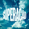 Superação (Explicit) - DJ Moana&Mc Jessy&Mc Thata