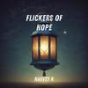 Flickers of Hope - Harvey K