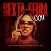 Sexta Feira 00H (Explicit) - Mc Thata&Mc Wallace