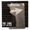 The Code (Explicit) - B Wise&Anfa Rose