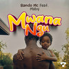 Mwanangu - BANDO MC&Maby