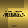 Don't Tell Me No (Anders Ponsaing Remix) - Eva Scolaro&Steen Thottrup&Anders Ponsaing