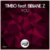 You (Radio Edit) - Timbo&Bibiane Z