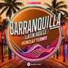 Barranquilla (Latin House) - Gonzaftermix
