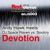 Devotion (Space Raven vs. Petersen & Lisaya Instrumental RMX) - Andy Hawk&DJ Space Raven&Soulcry