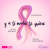 Y A Ti Nadie Te Quiere - Conchita&Paula Mattheus&Julia Medina