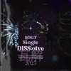 DISSolve瓦解 - Bolly