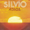 A.D.I.O.S. - Silvio