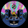 Bad Luck - Sylvain Le Kick