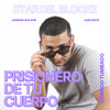 Prisionero de Tu Cuerpo - Star del Blocke