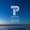 Horizon (Fred White Remake) - Threshold Productions&Fred White