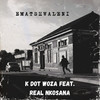 Ematshwaleni - K Dot Woza&Real Nkosana