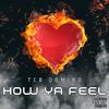 How Ya Feel (Explicit) - TCB Domino