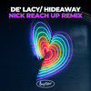 Hideaway (Nick Reach Up Extended Remix) - De'Lacy&Nick Reach Up