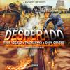 Desperado (feat. Thats Kenny & Cody CraZee) (Explicit) - TRUE VOCALZ&Thats Kenny&Cody CraZee