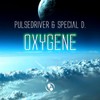 Oxygene (Kick Me Back Mix) - Pulsedriver&Special D.