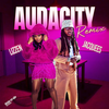 Audacity (Remix) - Lizzen&Jacquees