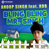 Bling Bling Mr. Singh - Anoop Singh&RDB