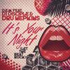 It's Your Night(Let the Beat Rock) - DEM&DJ Disciple&Dru Hepkins