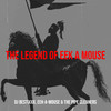 The Legend of Eek a Mouse - Eek-A-Mouse&The Pipe Cleaners&Dj Bestixxx