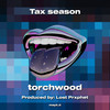 Tax season (Explicit) - TorchWood