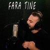 Fara tine - Tanu Music&Real Skitt&Marinica Piticu