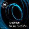 We Can Find A Way - Medesen