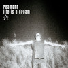 Life Is A Dream (Single Mix) - Reamonn