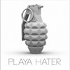 Playa Hater - BOP天堂鸟