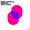 Only Closed (Original Mix) - Benny Camaro&Marietto