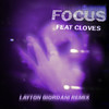 Focus (Layton Giordani Remix) - John Summit&Cloves