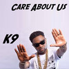 Care About Us - K9&Sound Sultan