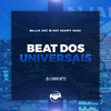 Beat dos Universais - Silva MC&DJ Caricatti&Mc Mary Maii