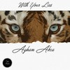 With Your Lies (Original Mix) - Ayhan Akca