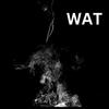 WAT (Explicit) - Wap