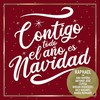 Contigo Todo El Año Es Navidad - Raphael&Antonio Jose&Ana Guerra&Miriam Rodríguez&Bely Basarte&Cepeda&María Parrado