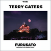 Furusato - Terry Gaters