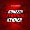 Bonezin, Bermuda E Kenner (Explicit) - Mc Talibã&DJ Caldas