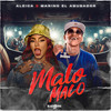 Malo Malo (Explicit) - Aleica&Marino El Abusador