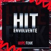 HIT ENVOLVENTE (Explicit) - Jogadinha&DJ BRN&Mc GLzinho&Dj Salva